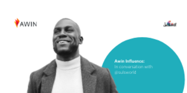 Awin Influence: In conversation with @sulsworld | Awin