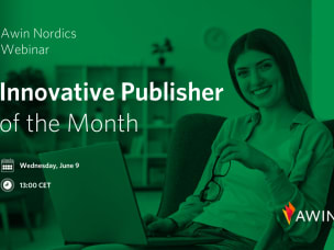 Awin Nordics webinar promo featuring Innovative Publisher of the Month and person with laptop