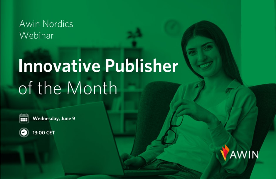 Awin Nordics webinar promo featuring Innovative Publisher of the Month and person with laptop