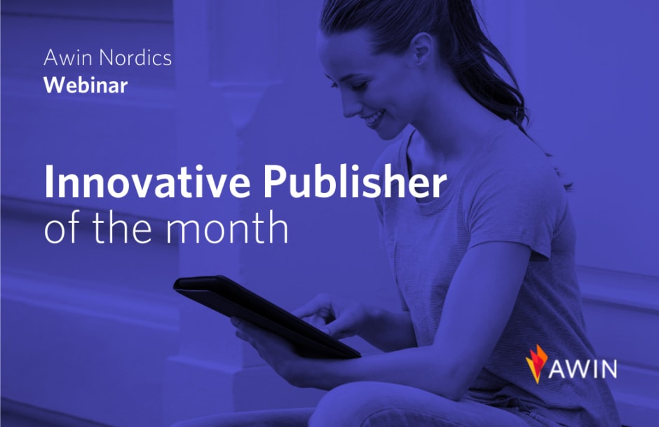 Innovative Publisher of the Month webinar by Awin Nordics with person holding a tablet