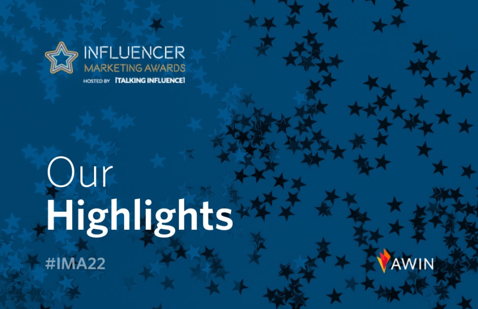 Awin's highlights from the Influencer Marketing Awards 2022