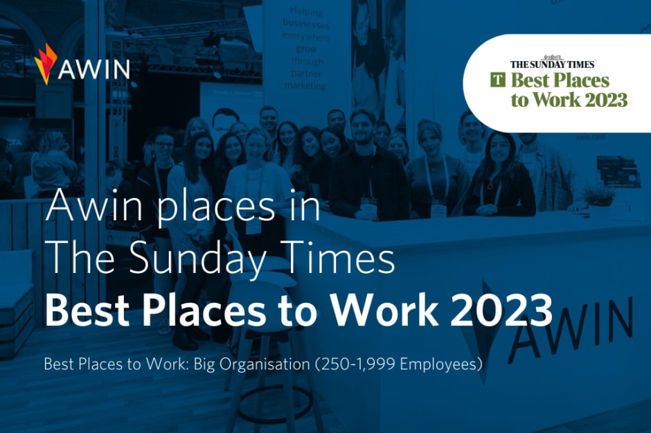Text saying "Awin places in The Sunday Times Best Places to Work 2023" with Awin employees in the background